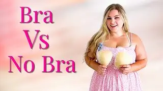 Bra vs No Bra vs Sticky Bra | Curvy Sundress Test & Reveal