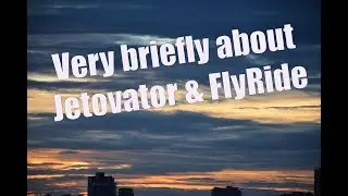 Very briefly about Jetovator & FlyRide