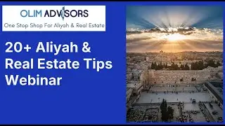 20+ Aliyah and Israeli real estate tips webinar - recorded webinar