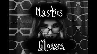 Mystics Glasses