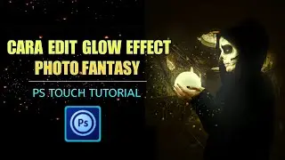 Ps Touch Tutorial || Glow effect || photo Fantasy