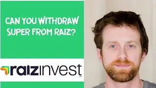 Can you withdraw super from Raiz?