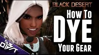 Black Desert Online | How to DYE your Gear! (GUIDE)