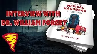 The Preppers Medical Handbook With Dr  Forgey