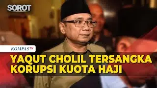 KPK Tetapkan Eks Menag Yaqut Tersangka Kasus Korupsi Kuota Haji