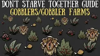 Don't Starve Together Guide: Gobblers/Gobbler Farms