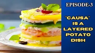 The World's Layered Potato Dish | What Is Causa | How To Make Causa | Episode-3 | Alimento