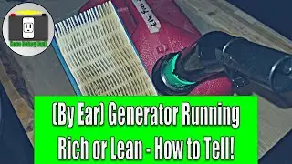[By Ear] How to Tell if Your Generator or Small Engine is Running Rich or Lean
