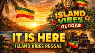It Is Here – Reggae Music | Island Vibes Reggae (Official Visual)