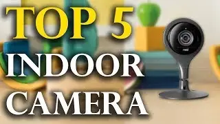 Best Affordable Indoor Security Cameras in 2019 | Newest Security Camera Review