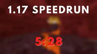 1.17 Speedrun in 5 Minutes!