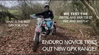Enduro Novice Tries Out New GPX Range!