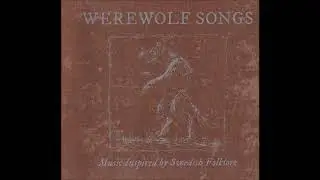 Werewolf Songs - Music Inspired by Swedish Folklore