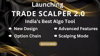Trade Scalper 2.0 - Most Powerful Algo Trading Tool for Options, Equity and Commodity Traders