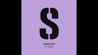 Superlover - So Good