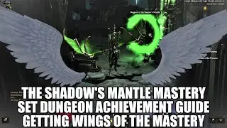 THE SHADOW'S MANTLE MASTERY SET DUNGEON ACHIEVEMENT GUIDE