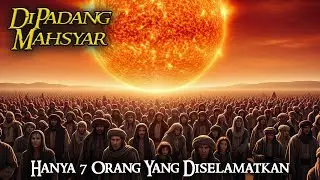 ᴴᴰGolongan yang Mendapat Naungan ‘Arsy Saat Dunia Dihanguskan