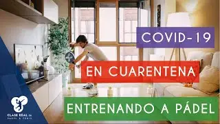 ENTRENA a PÁDEL desde CASA | 1º Entrenamiento FÍSICO-TÉCNICO | Coronavirus #QuédateEnCasa