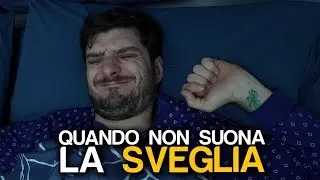 QUANDO NON SENTI LA SVEGLIA