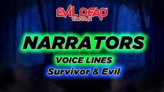 Evil Dead: The Game - Narrators Voice Lines  [Survivor & Evil]