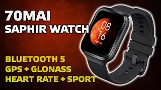 70mai Saphir watch - полный обзор, bluetooth 5, GPS + GLONASS,  пульс, стресс, барометр, спорт