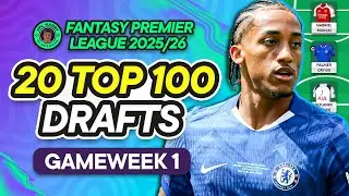 20x TOP 100 FPL GW1 DRAFTS! 🏆 The Best Managers Team Reveals!⚡️| Fantasy Premier League Tips 2025/26
