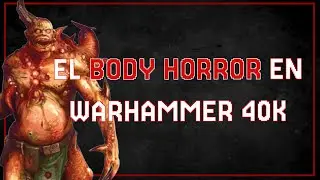 El body horror en warhammer 40k