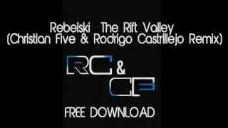 Rebelski - The Rift Valley (Christian Five & Rodrigo Castrillejo Remix) (FD)