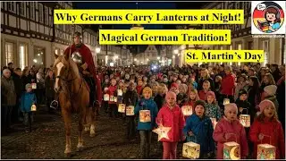 Why German Carry Lanterns on November 11 | St. Martin&rsquo;s Day