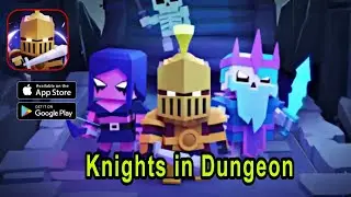 Knights in Dungeon - Gameplay ( Android,iOS )