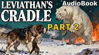 Forced To Butcher Whales In A Blood Pit | LEVIATHAN'S CRADLE #2 (Audiobook)