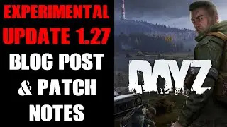 DayZ Update 1.27 Experimental Blog Post & Patch Notes: Sakhal Additions, Extra Backpack Slot & More