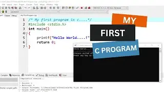 Learn C Programming In The easiest Way possible - This is the First C Program Tutorial