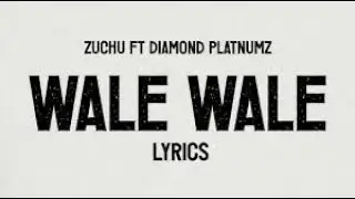Zuchu – Wale Wale Ft. Diamond Platnumz (Lyrics Video) | Sing Along