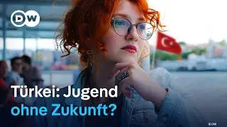 Warum es viele junge Türken ins Ausland zieht | DW Reporter