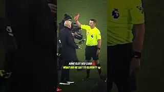 The moment Arne Slot was shown a red card by Michael Oliver 👀🟥 What did he say to the referee?