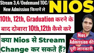 How to repeat 10th, 12th after doing Nios 10/12/Graduation Stream Change stream 3,4 Ondemand TOC