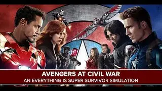 Avengers at Civil War | An Everything is Super Survivor Simulation