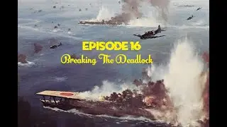 Strategic Command WW2: War In The Pacific, Episode 16.