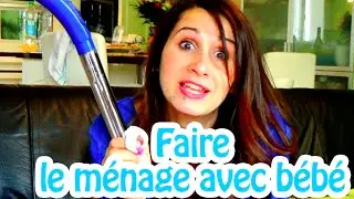 Faire le ménage avec bébé! - ANGIE LA CRAZY SÉRIE -