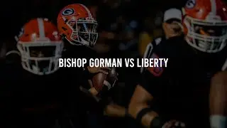 The Franchise Highlight Reel: Bishop Gorman vs Liberty - 702HSFB Week 5 | Franchise Sports Media