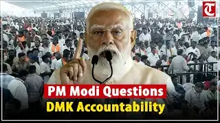 Where Is the Accountability? PM Modi Slams DMK at Massive Tamil Nadu Rally