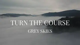 Turn The Course - Grey Skies EP Trailer