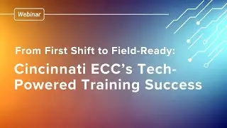 From First Shift to Field-Ready: Cincinnati ECC&rsquo;s Tech-Powered Training Success