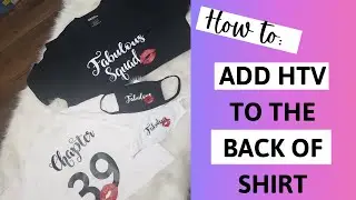 HOW TO ADD HEAT TRANSFER VINYL TO THE BACK OF YOUR SHIRT!!!