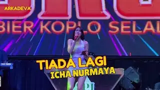 TIADA LAGI - Icha Nurmaya - Arkadeva