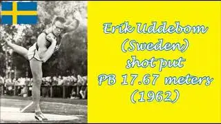 Erik Uddebom (Sweden) shot put PB 17.67 meters (1962).