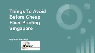 Things to avoid before Cheap Flyer Printing Singapore
