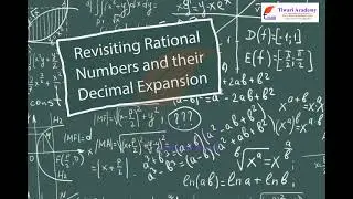 Real Numbers - Revisiting Rational Numbers and their Decimal Expansions