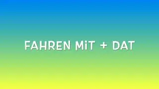 fahren + mit Dat